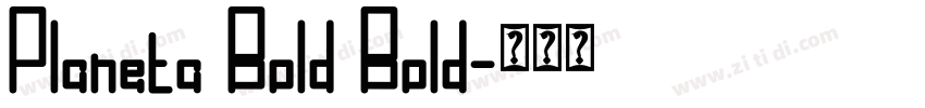 Planeta Bold Bold字体转换